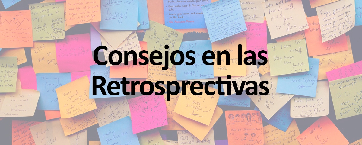 6 claves para realizar una retrospectiva eficaz