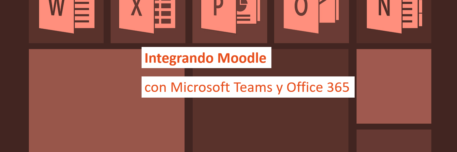 Integrando Moodle con Microsoft Teams y Office 365