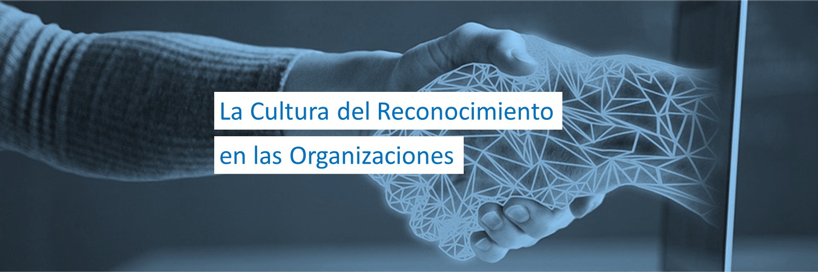 La Cultura del Reconocimiento en las Organizaciones