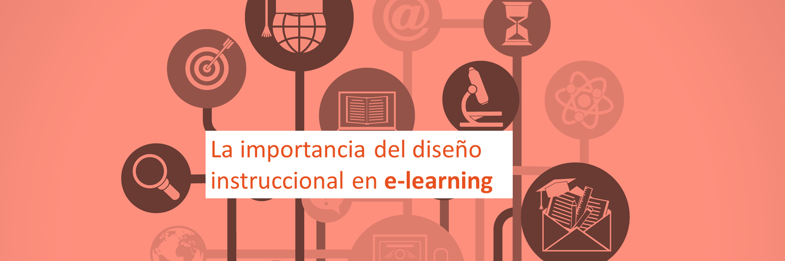 La importancia del diseño instruccional en e-learning