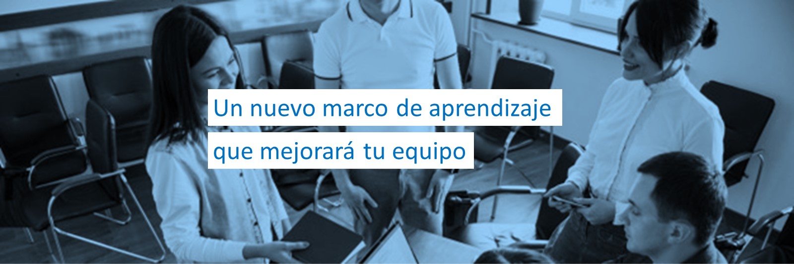 Un nuevo marco de aprendizaje que mejorará tu equipo