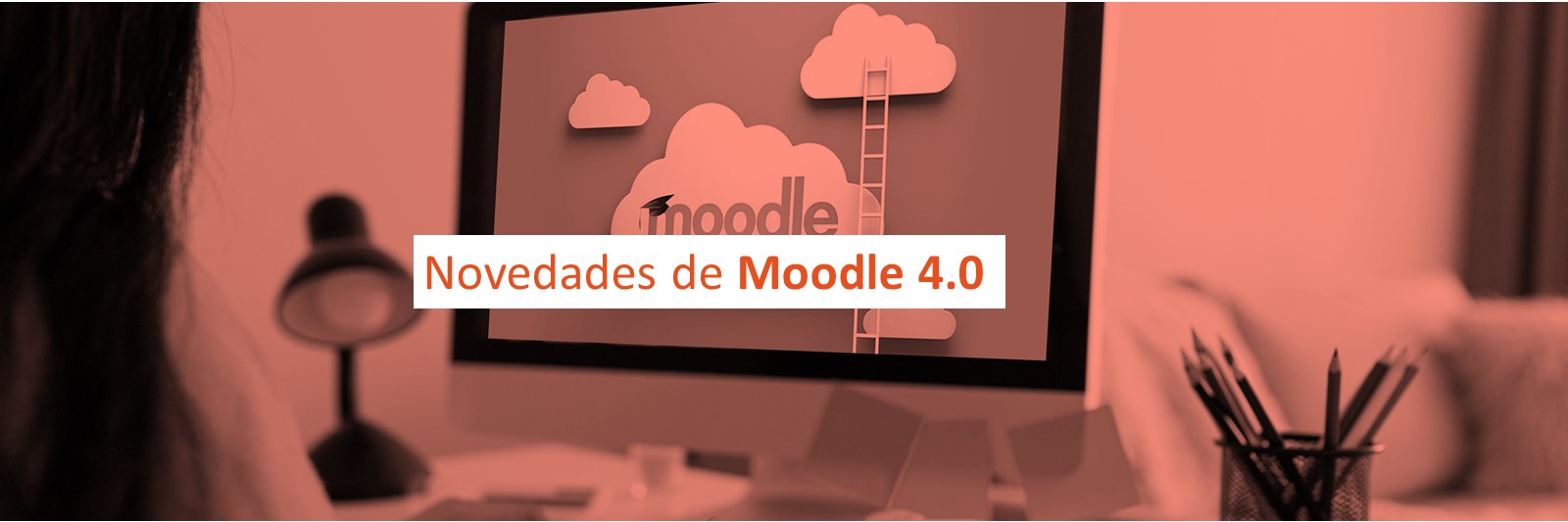Novedades de Moodle 4.0