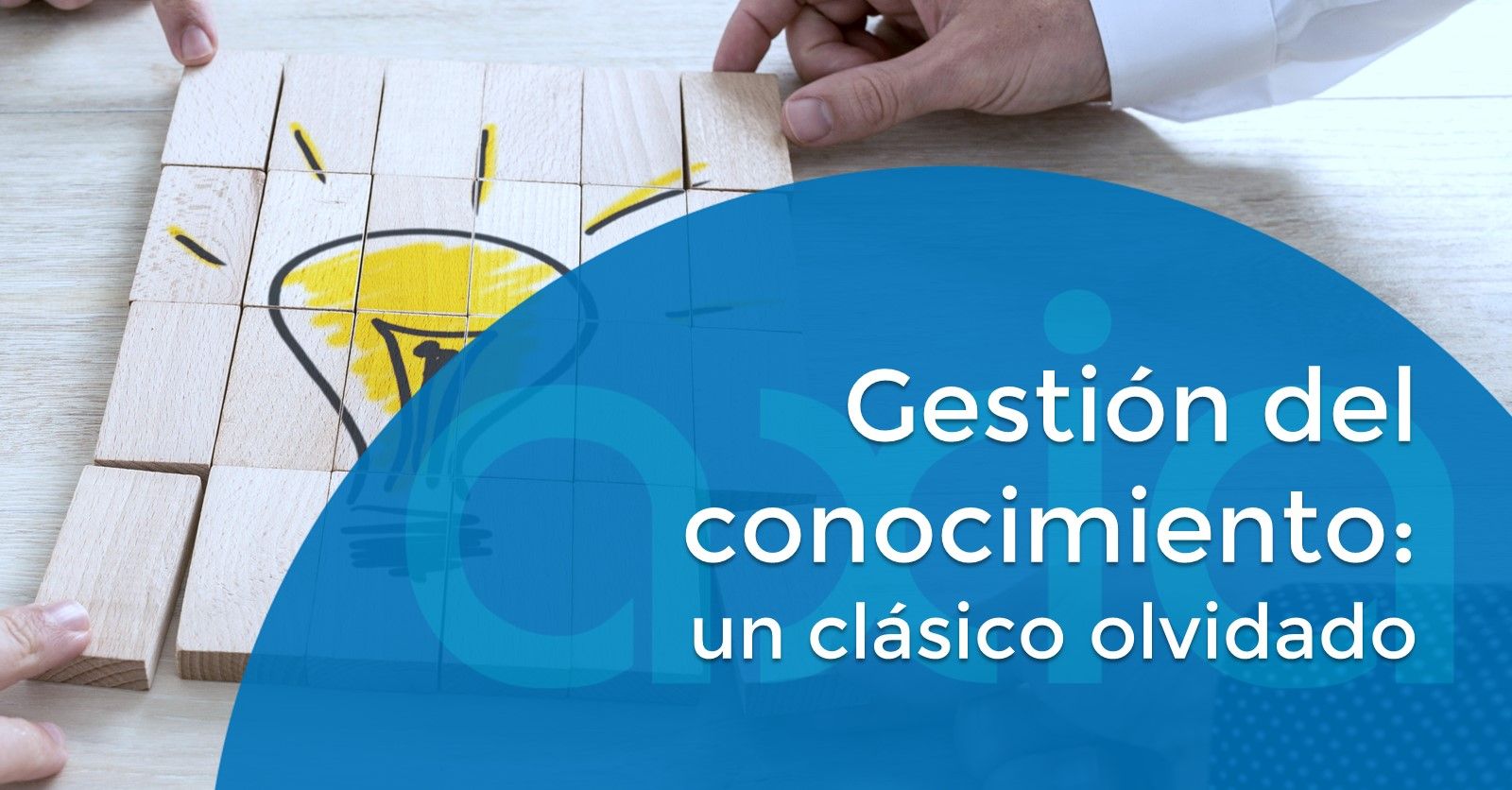 Gestión del conocimiento: un clásico olvidado