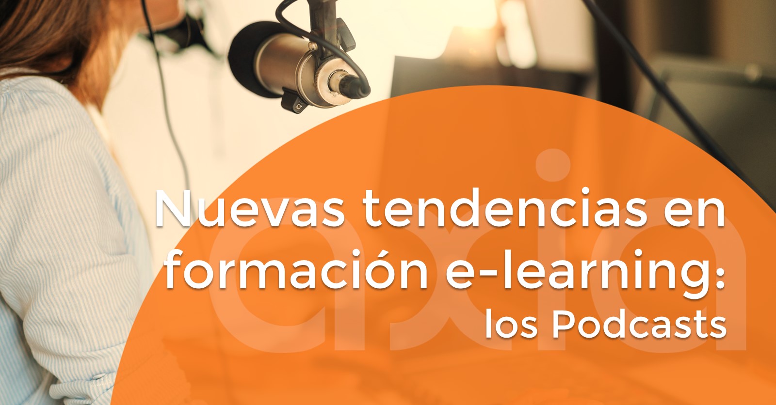 Nuevas tendencias en formación e-learning: los Podcasts