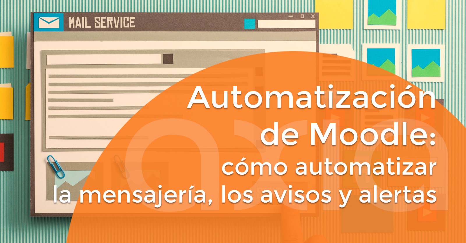 Automatización de Moodle: cómo automatizar la mensajería, los avisos y alertas