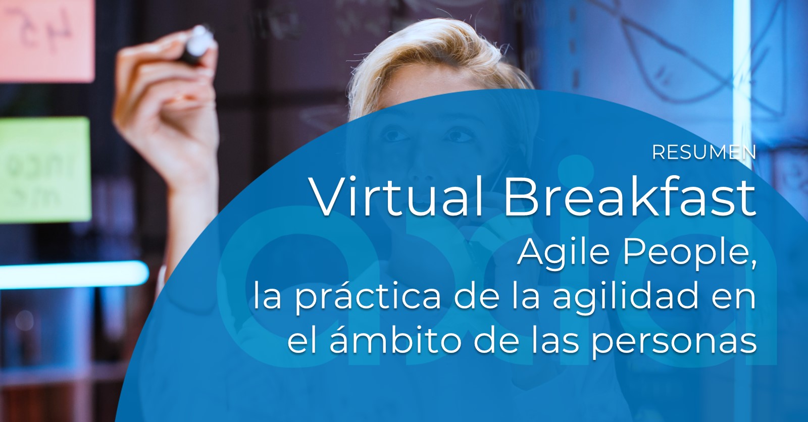 Resumen desayuno AXIA: Agile People, la práctica de la agilidad en el ámbito de las personas
