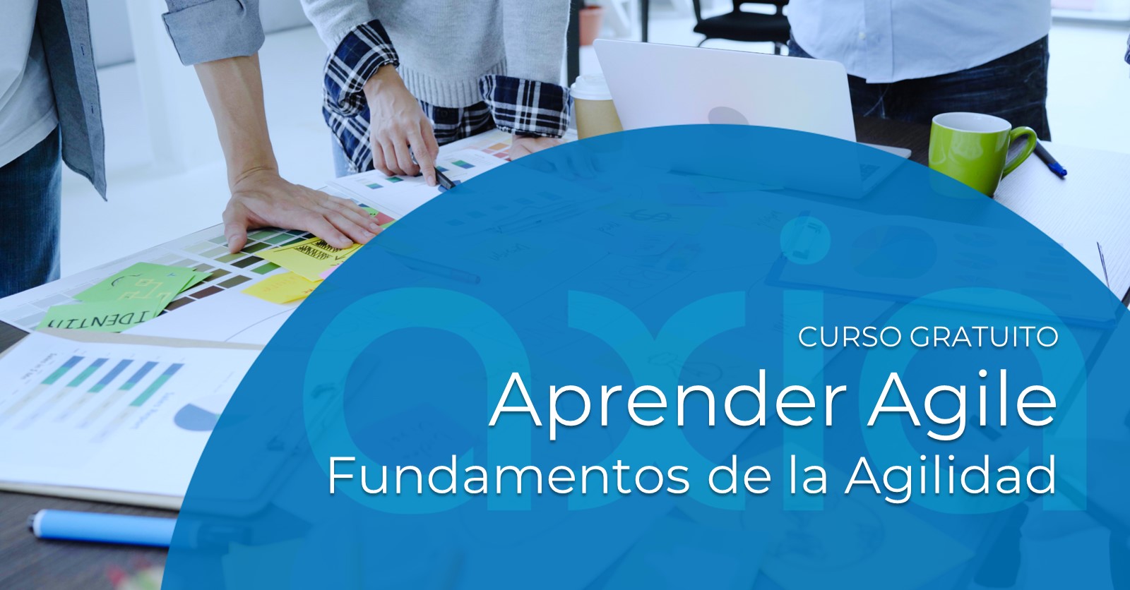 Aprender Agile: Fundamentos de la Agilidad. Curso gratuito Agile